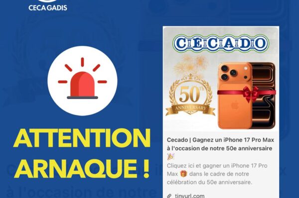 ‎CECA-GADIS/Jeux concours : l&rsquo;entreprise met en garde contre une arnaque en ligne‎